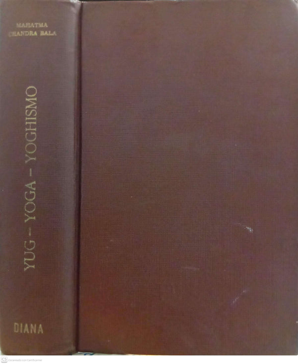 Yug Yoga Yoghismo: Una Matesis de Psicología (con vocabulario e índice de materias)