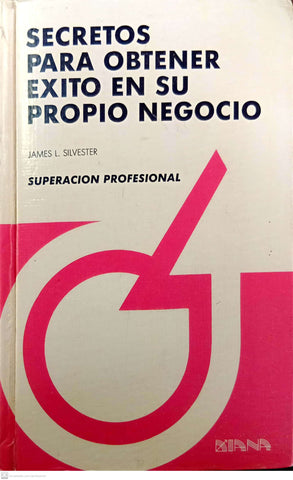 Secretos Para Obtener Exito En Su Propio Negocio