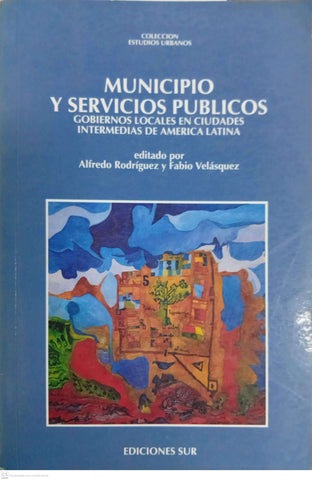 Municipio y servicios públicos: gobiernos locales en ciudades intermedias de América Latina