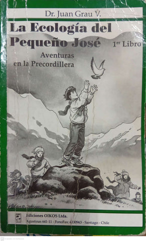 La Ecología del Pequeño José — 1.er Libro: Aventuras en la Precordillera
