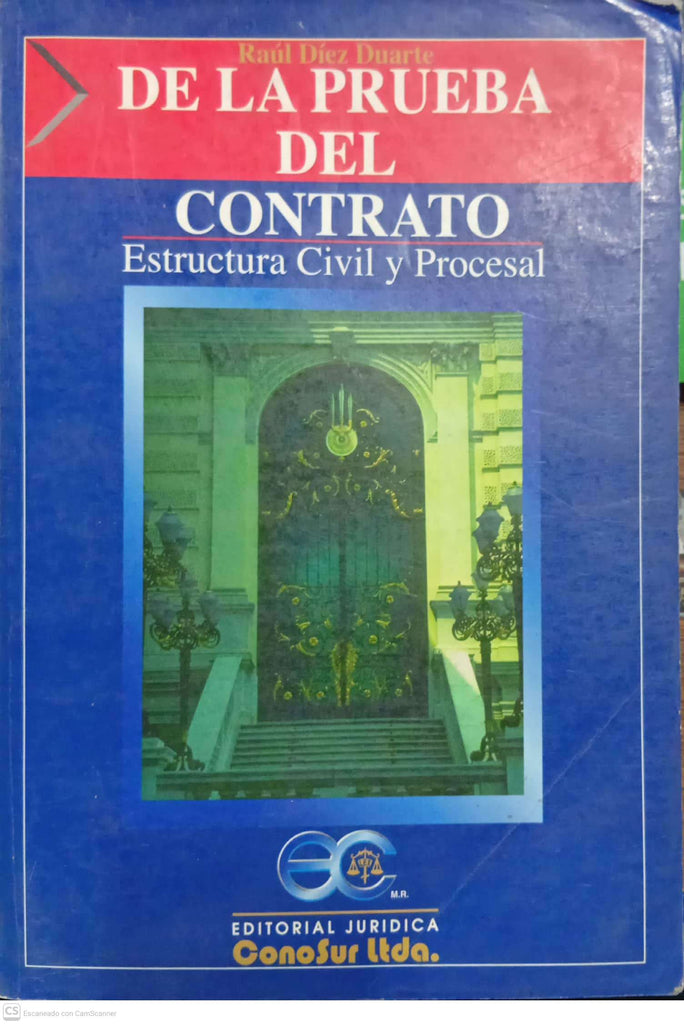 De la prueba del contrato: estructura civil y procesal