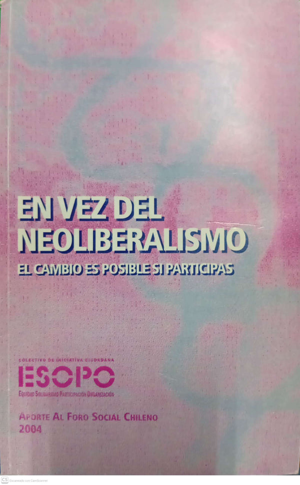 En vez del neoliberalismo. El cambio es posible si participas