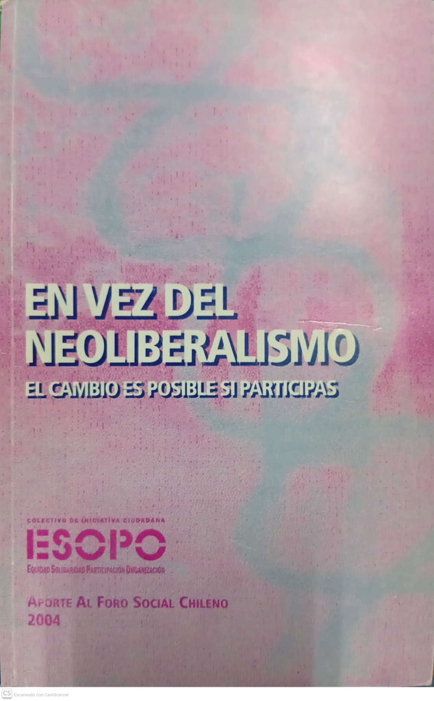 En vez del neoliberalismo. El cambio es posible si participas