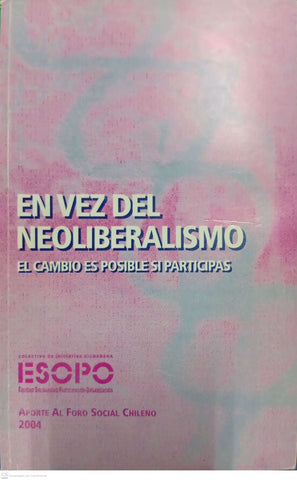 En vez del neoliberalismo. El cambio es posible si participas