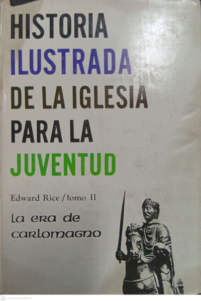 Historia Ilustrada de la Iglesia para la Juventud — La Alta Edad Media