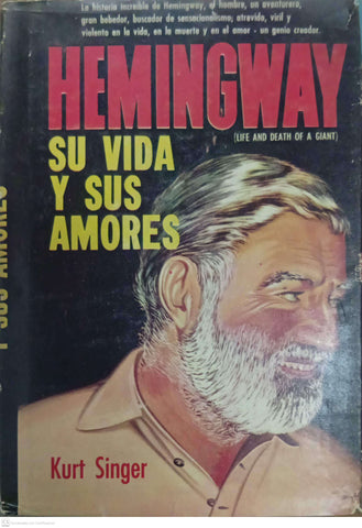 Hemingway – Su vida y sus amores