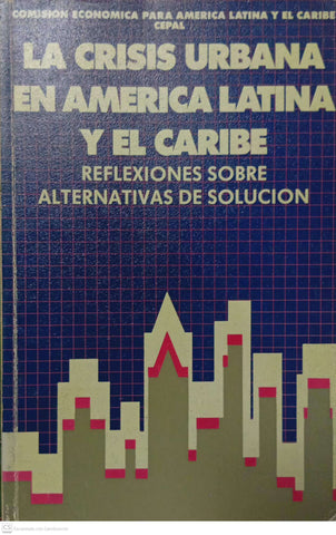 La Crisis urbana en América Latina y el Caribe
