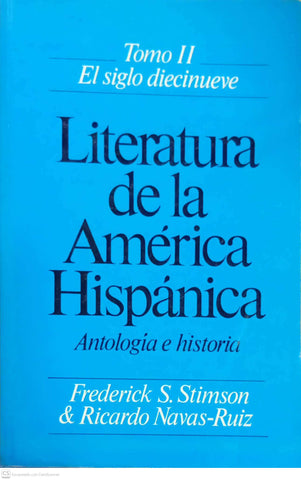Literatura de la América Hispánica: Antología e Historia – Tomo II: El siglo diecinueve
