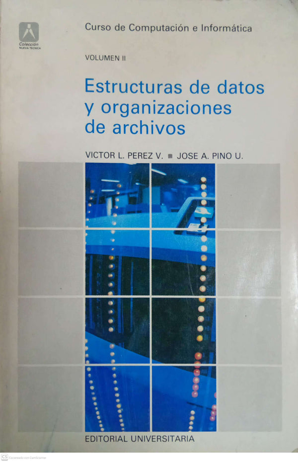 Estructuras de datos y organizaciones de archivos (Volumen II)