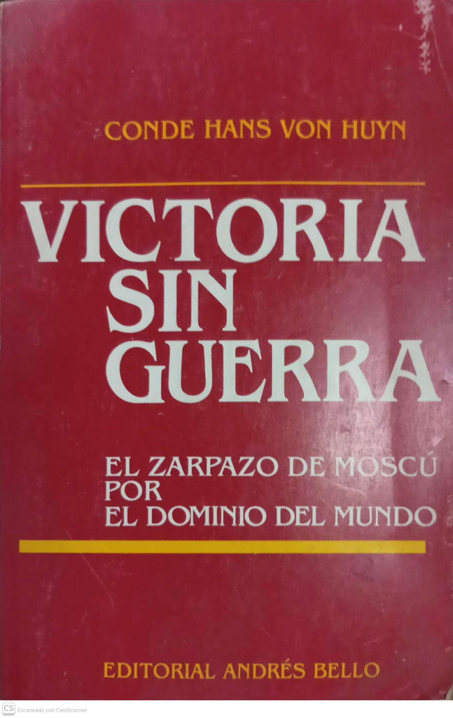 Victoria sin guerra: El zarpazo de Moscú por el dominio del mundo