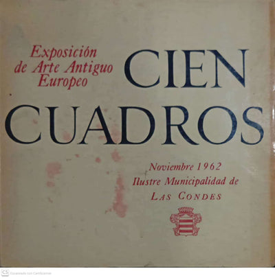 Cien Cuadros — Exposición de Arte Antiguo Europeo