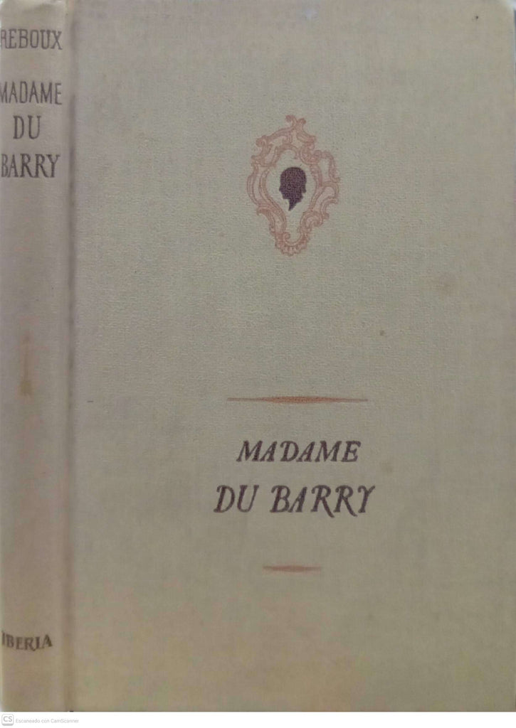 Madame du Barry: Último amor de Luis XV