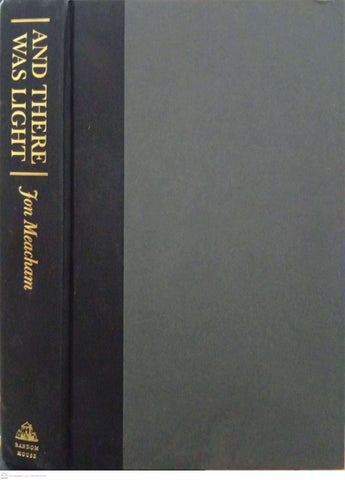And There Was Light: Abraham Lincoln and the American Struggle