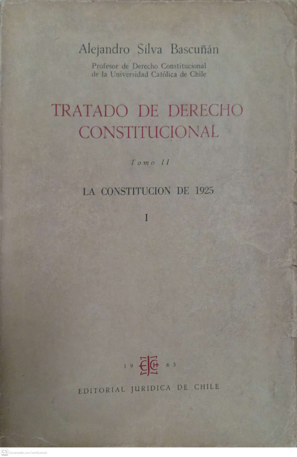 Tratado de Derecho Constitucional — Tomo II: La Constitución de 1925, Vol. I