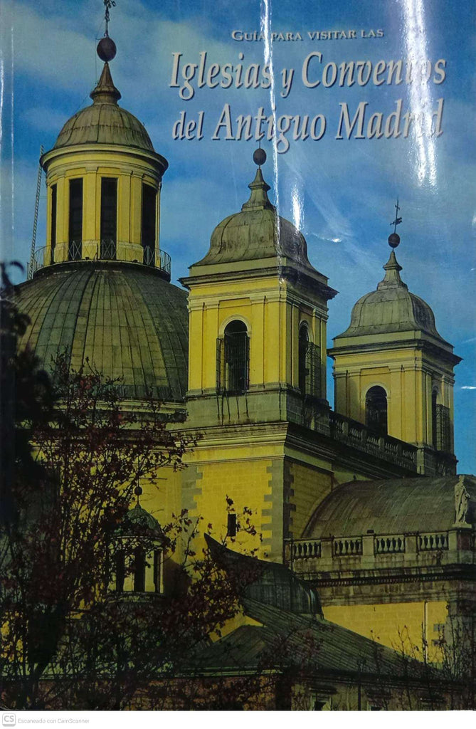 Guía para visitar las iglesias y conventos del antiguo Madrid