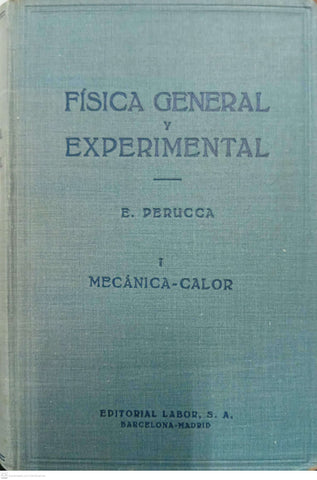 Física General y Experimental — Mecánica-Calor (Tomo I)