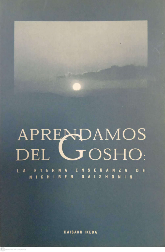 Aprendamos del Gosho: La eterna enseñanza de Nichiren Daishonin