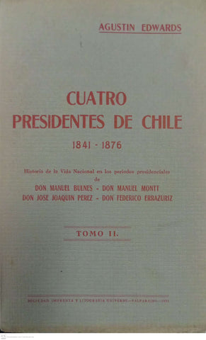 Cuatro presidentes de Chile (1841–1876) – Tomo II