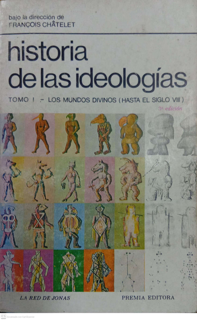 Historia de las ideologías — Tomo I: Los mundos divinos (hasta el siglo VIII)