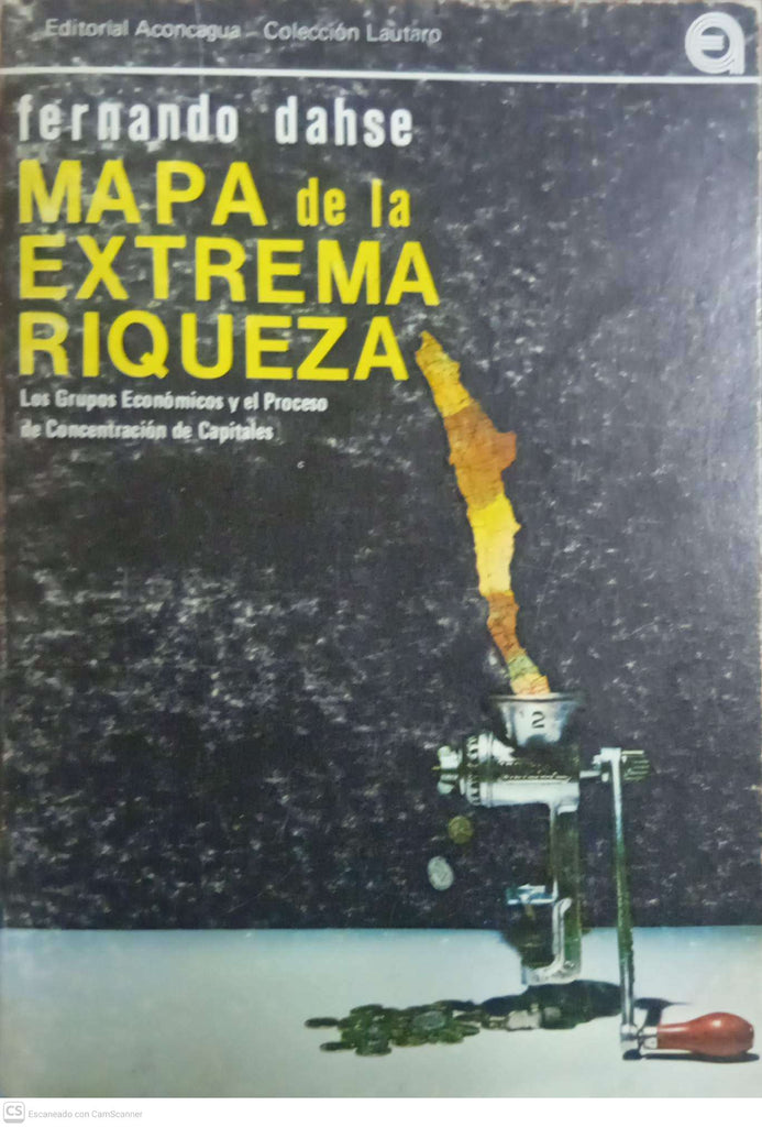 El mapa de la extrema riqueza: Los grupos económicos y el proceso de concentración de capitales