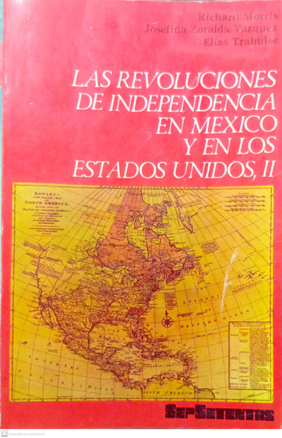 LAS REVOLUCIONES DE INDEPENDENCIA EN MÉXICO Y EN LOS ESTADOS UNIDOS, II