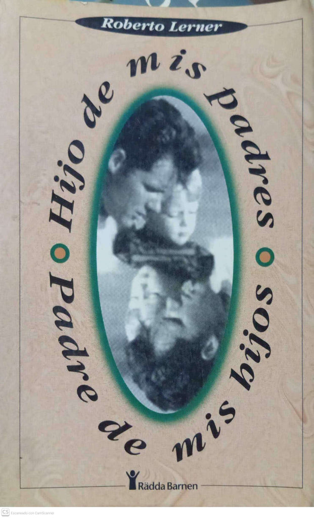 Hijo de mis padres, padre de mis hijos