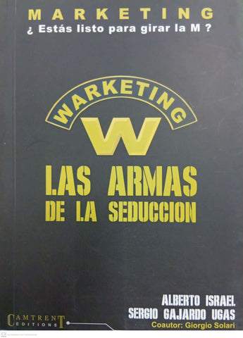 Warketing: Las Armas de la Seducción