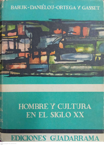 Hombre y cultura en el siglo XX