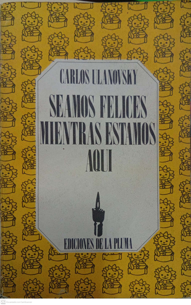 Seamos felices mientras estamos aquí