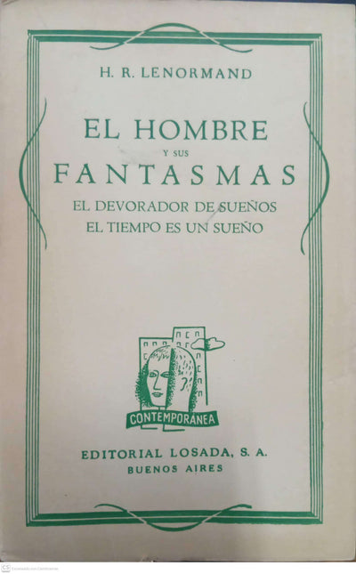 El hombre y sus fantasmas / El devorador de sueños / El tiempo es un sueño
