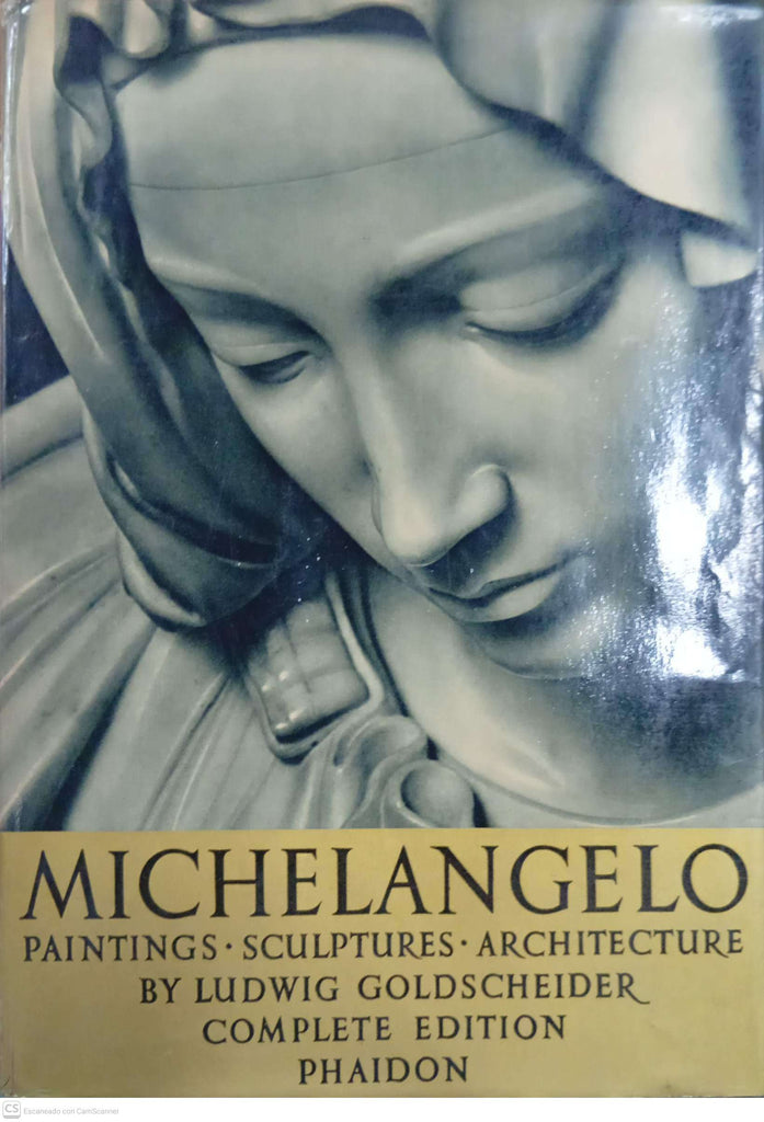 Michelangelo: Paintings · Sculptures · Architecture — Complete Edition
