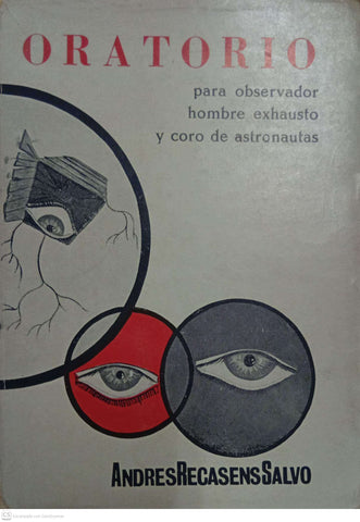 Oratorio para observador, hombre exhausto y coro de astronautas