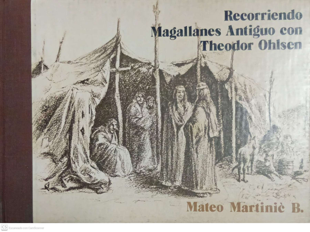 Recorriendo Magallanes Antiguo con Theodor Ohlsen