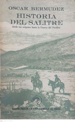 Historia del salitre: desde sus orígenes hasta la Guerra del Pacífico