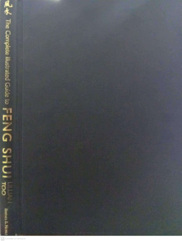 The Complete Illustrated Guide to Feng Shui