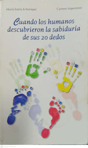 Cuando los humanos descubrieron la sabiduría de sus 20 dedos