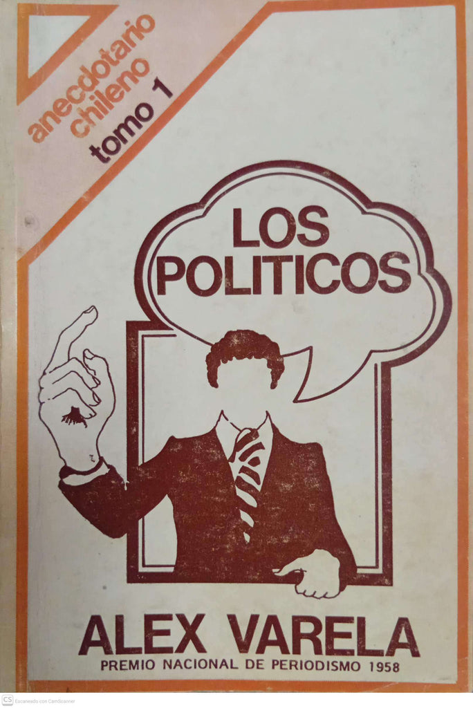 Anecdotario chileno – Tomo 1: Los Políticos