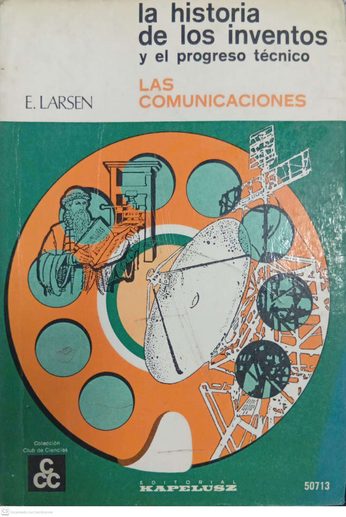 La historia de los inventos y el progreso técnico: Las comunicaciones
