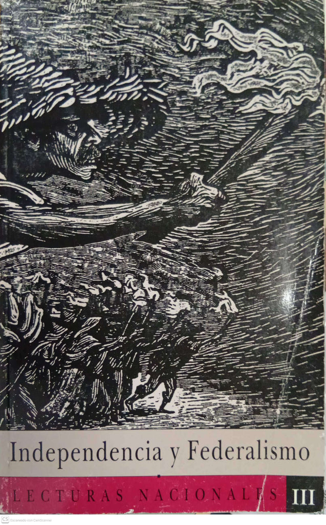 Independencia y Federalismo