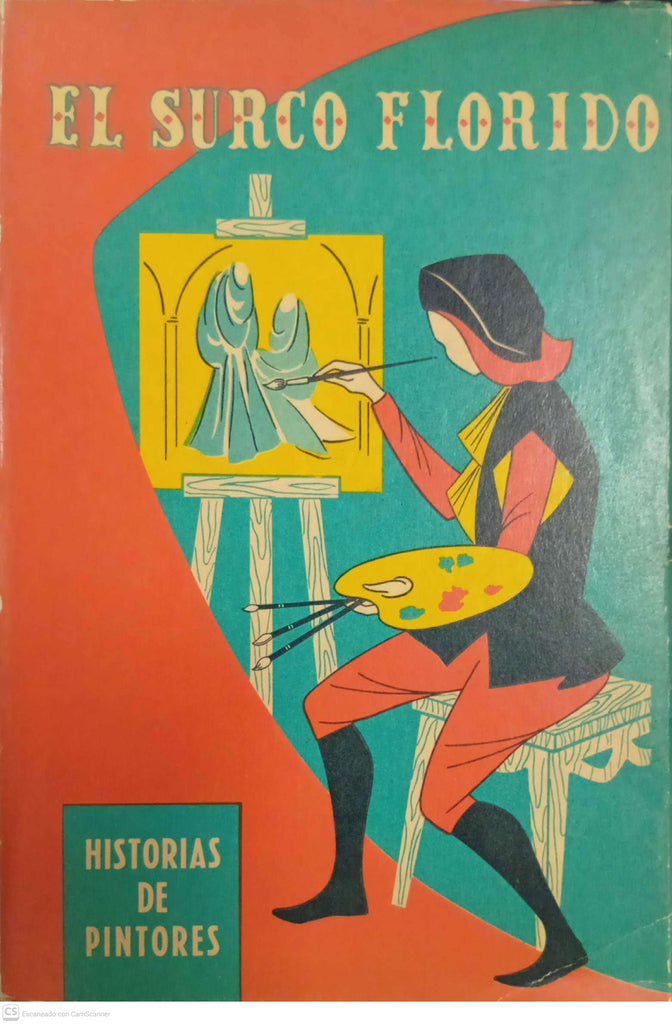 El Surco Florido – Historias de Pintores