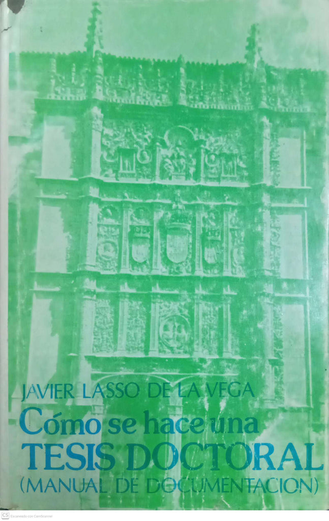 Cómo se hace una tesis doctoral (Manual de documentación)