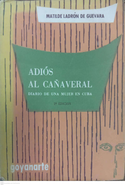 Adiós al cañaveral: Diario de una mujer en Cuba