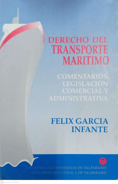 Derecho del transporte marítimo: Comentarios, legislación comercial y administrativa