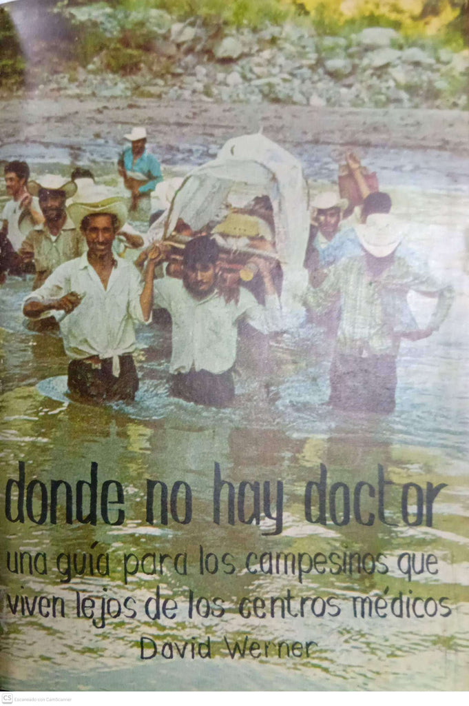 Donde No Hay Doctor: Guia para los campesinos que viven lejos de los centros medicos