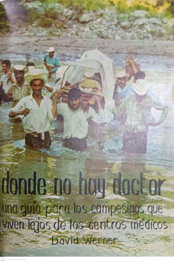 Donde No Hay Doctor: Guia para los campesinos que viven lejos de los centros medicos