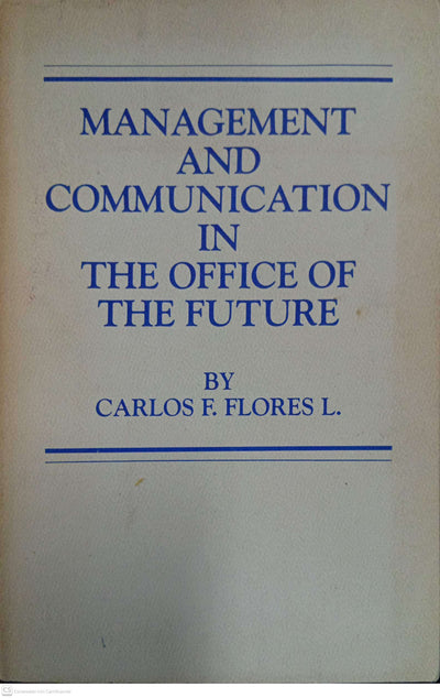 Management and Communication in the Office of the Future