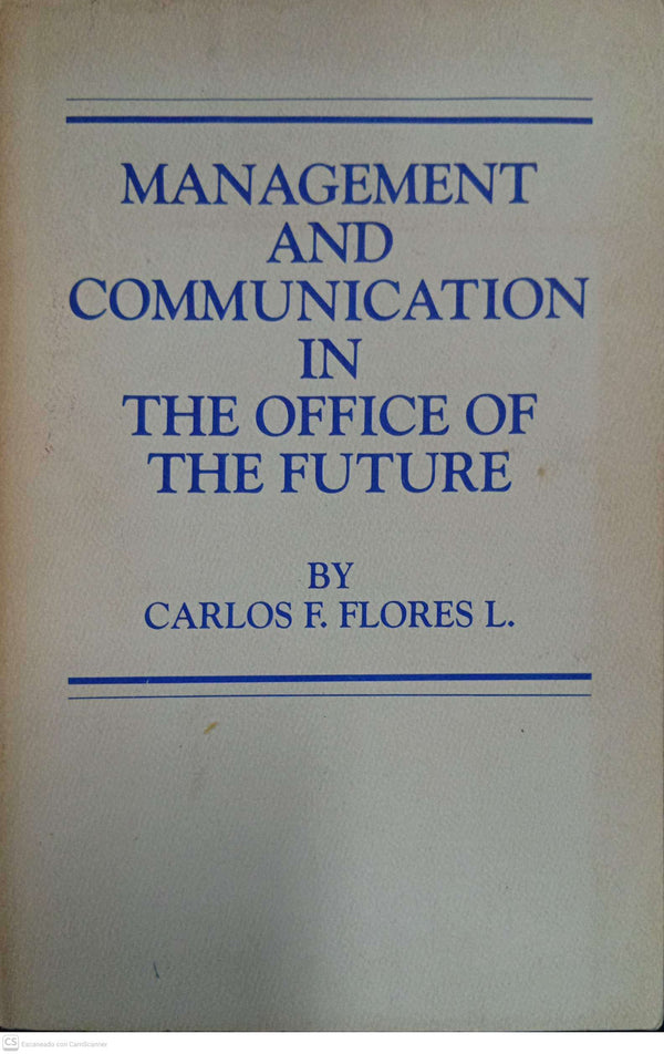 Management and Communication in the Office of the Future