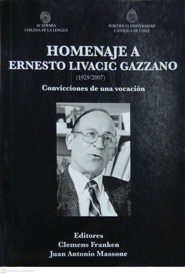 Homenaje a Ernesto Livačic Gazzano (1929–2007): Convicciones de una vocación