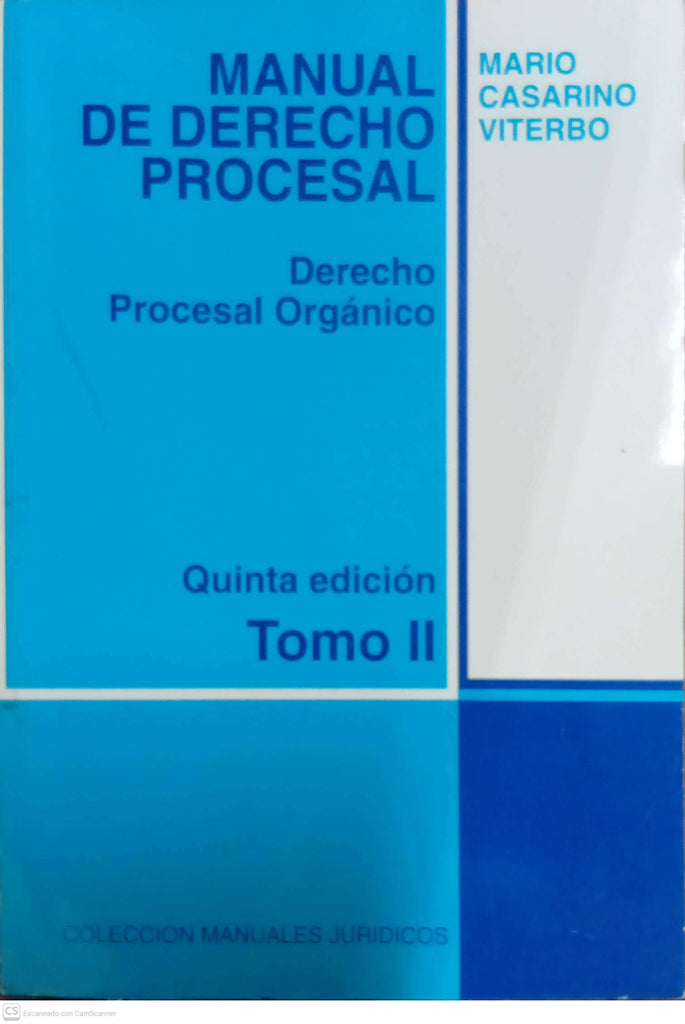 Manual de Derecho Procesal. Derecho Procesal Orgánico – Tomo II
