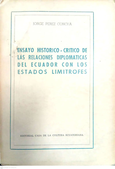 Ensayo histórico-crítico de las relaciones diplomáticas del Ecuador con los Estados limítrofes. Tomo II